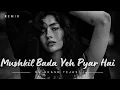 Download Lagu Mushkil Bada Yeh Pyar Hai - Gupt (Remix) - DJ Akash Tejas |Manisha Koirala|@DJAkashTejas