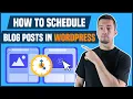 How to Schedule Blog Posts in WordPress 2 Minute Tutorial