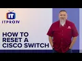 How to Reset a Cisco Switch to Default with or without password