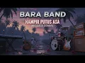 Download Lagu Bara Band – Hampir Putus Asa (Reggae Cover) | Versi Santai \u0026 Menyentuh Hati