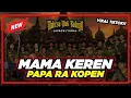 Download Lagu DJ BANTENGAN MAMA KEREN PAPA RA KOPEN JINGLE MAHESO WALI BY TIOFAMS PROJECT