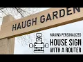 Easily Carve Letters with a Router Wooden House Sign