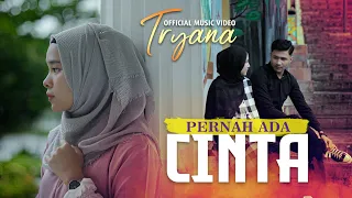 Download Tryana - Pernah Ada Cinta (Official Music Video) MP3