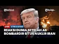Download Lagu 🔴 Perang Meluas! China, Rusia \u0026 Korsel Bereaksi Setelah As Bombardir 3 Situs Nuklir