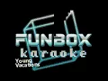 Vacations - Young (Funbox Karaoke, 2017)