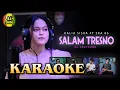 Download Lagu SALAM TRESNO | DJ KENTRUNG KARAOKE | KALIA SISKA FT SKA 86