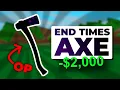 How to Get the END TIMES AXE in Lumber Tycoon 2 CHEAPEST WAY 2025
