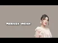 Merasa Indah - Tiara Andini -Lirik-