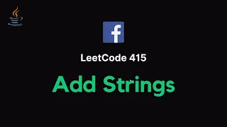 415 Add Strings - JAVA Explanation Live coding
