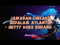 Download Lagu Hetty Koes Endang - Jawaban Cintaku Sedalam Atlantik (Lirik Lagu)