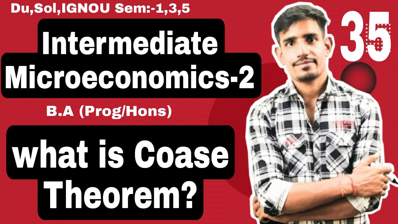 #35 Sem-5, What is Coase Theorem ? | Intermediate Microeconomics-2 | Du,Sol,IGNOU