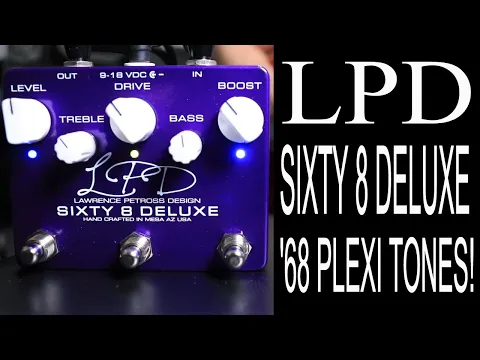 LPD Pedals Sixty8 Deluxe | Delicious Audio