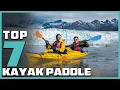 Essential Gear for Kayak Enthusiasts 7 Best Kayak Paddles