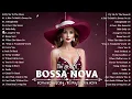 Lagu Jazz Bossa Nova Music ❤️ Unforgettable Jazz Bossa Nova Covers - Cool Music - Relaxing Bossa Nova