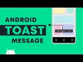 Toast Popup in Android Show Toast Message Notification - Explained Simple Toast Message