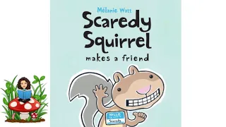 Scaredy Squirrel makes a friend Books read aloud