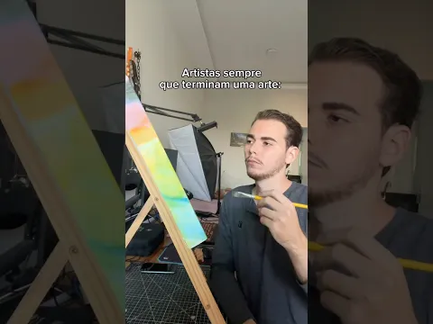 POV: TODO artista se sente assim quando termina uma ARTE