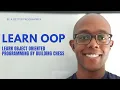 LEARN OBJECT ORIENTED PROGRAMMING BY BUILDING CHESS PART 1 - The Chess Board
