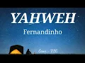Download Lagu YAHWEH - Fernandinho ( LETRA COM DETALHES )