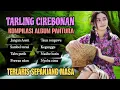 Download Lagu TARLING CIREBONAN - KOMPILASI ALBUM PANTURA - TERLARIS SEPANJANG MASA 