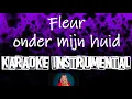 Lagu Fleur - Onder mijn huid    , instrumental met tekst