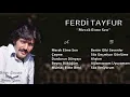 Ferdi Tayfur - Merak Etme Sen /Full Albüm 1988
