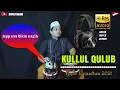 AUDIO SANGAT JERNIH ! KULUL QULUB KOPLO DUA BIJI (SPESIAL RAMADHAN 2021)