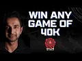 How to Win Any Game of Warhammer 40K - A Timeless Strategy Guide 40K Fireside