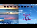 Lagu Denis Krupin - Path To Light (with Andrea Marcelli,Bob Mintzer,Jerry Goodman) album 2021