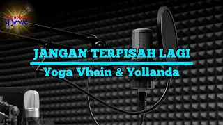 Download Jangan Terpisah lagi - Yoga Vhein \u0026 Yollanda MP3