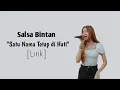 SATU NAMA TETAP DI HATI - EYE // COVER BY SALSA BINTAN FEAT 3PEMUDA BERBAHAYA // [LIRIK]