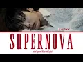 Junhee ‘Supernova’ (Color Coded Lyrics)