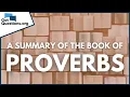 A Summary of the Book of Proverbs GotQuestions org