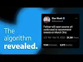 The Twitter Algorithm Revealed