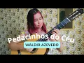 Download Lagu WALDIR AZEVEDO - Pedacinhos do Céu | Solo Guitar | Violão Solo