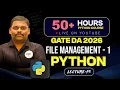 Python Full Course Lecture - 15 GATE DA GATE CSE File Operations
