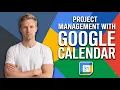 How To Use Google Calendar For Project Management Easy Guide