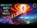 Does Evolution Manifest Gospel Principles