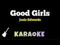 Download Lagu Josie Edwards - good girls | Karaoke Guitar Instrumental
