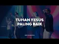 Tuhan Yesus Paling Baik | Moment of Worship | GMS Sulampapua