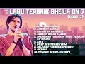 Download Lagu LAGU TERBAIK SHEILA ON 7 #2