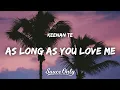Keenan Te - as long as you love me (Lyrics)