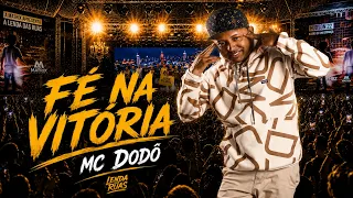 Fé na vitória - MC Dodô (LENDA DAS RUAS) TOM PRODUÇÕES