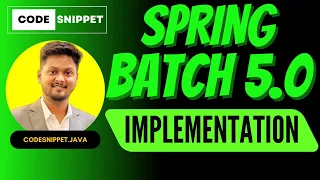 Spring Batch Part 2 Hands-On Implementation with Spring Batch 5 0