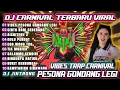 Lagu VIBES PESONA GONDANG LEGI - DJ FULL BASS MIDDLE TRAP KARNAVAL VIRAL TIKTOK 2025! Jintrong