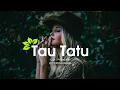 Download Lagu Tau Tatu ( DJ Topeng Remix ) Engklur Engklur x Jedak Jeduk