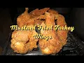 Mustard Fried turkey wings