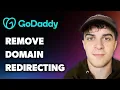 How to Remove Domain Redirecting in Godaddy Full 2025 Guide