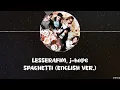 LE SSERAFIM, j-hope - SPAGHETTI (ENGLISH VER) [HAN+ROM+ENG] LYRICS