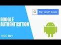 Implement Google Sign In in your App - Android Studio Tutorial